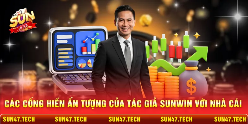 Các cống hiến ấn tượng của tác giả SUNWIN với nhà cái