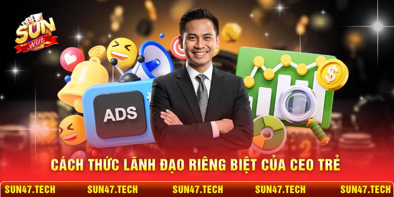 Cách thức lãnh đạo riêng biệt của CEO trẻ