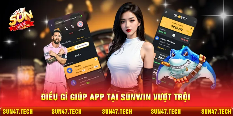Điều gì giúp app tại SUNWIN vượt trội