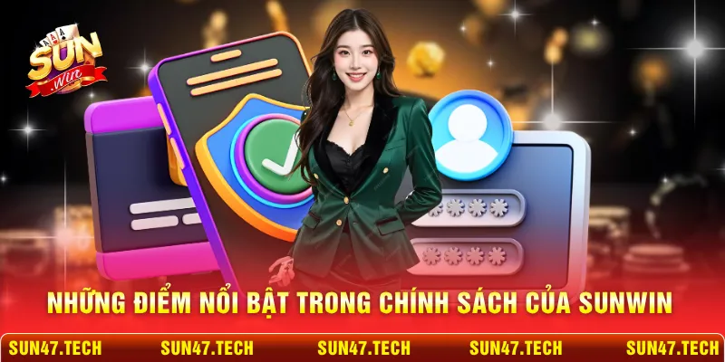 Những điểm nổi bật trong chính sách của SUNWIN