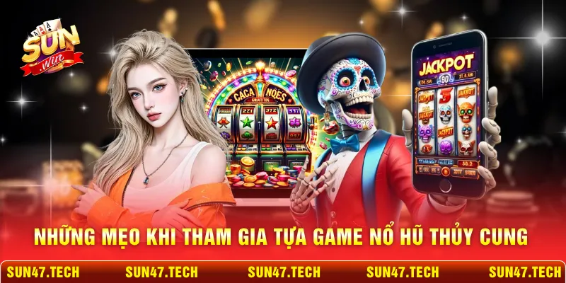 Những mẹo khi tham gia tựa game nổ hũ thủy cung